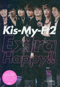 Kis-My-Ft2　Extra Happy!!