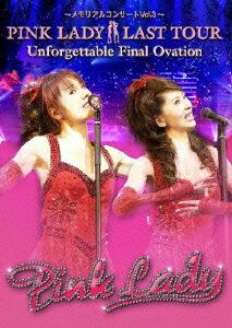?メモリアルコンサート Vol.3? ピンク・レディー ラストツアー Unforgettable Final Ovation