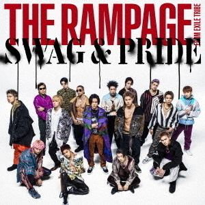 THE RAMPAGE from EXILE TRIBE／SWAG & PRIDE（DVD付）