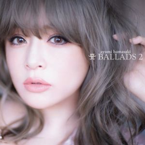 A BALLADS 2 (2CD＋スマプラ)