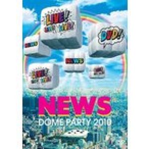 NEWS DOME PARTY 2010 LIVE! LIVE! LIVE! DVD! [通常盤]