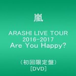 ARASHI LIVE TOUR 2016-2017 Are You Happy [DVD]