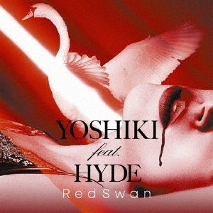 YOSHIKI　feat．HYDE／Red　Swan（YOSHIKI　feat．HYDE盤）