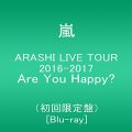 ARASHI LIVE TOUR 2016-2017 Are You Happy?(初回限定盤) [Blu-ray]