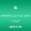 『ARASHI Live Tour 2013 “LOVE