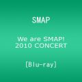『We are SMAP! 2010 CONCERT Blu-ray』