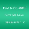 Give Me Love(通常盤/初回プレス)