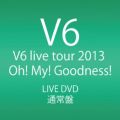 『V6 live tour 2013 Oh! My! Goodness! (DVD2枚組)』