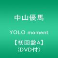 『YOLO moment 【初回盤A】(DVD付)』