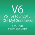 『V6 live tour 2013 Oh! My! Goodness! (DVD4枚組) (初回生産限定盤A)』