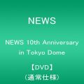 『NEWS 10th Anniversary in Tokyo Dome【DVD】(通常仕様)』