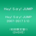 Hey! Say! JUMP 2007-2017 I/O(初回限定盤1)(DVD付)
