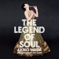 THE LEGEND OF SOUL-AKIKO WADA 50th ANNIVERSARY BEST ALBUM-