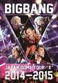 BIGBANG JAPAN DOME TOUR 2014~2015 “X